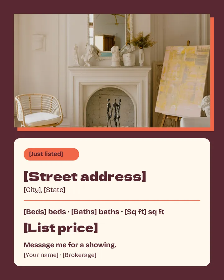 Listing card. A wide view of the mantel, arched fireplace, rattan chair and easel sits above a cream card with fields for status, street address, city, beds, baths, square feet and list price, then an invitation to message for a showing with the agent's name and brokerage.
